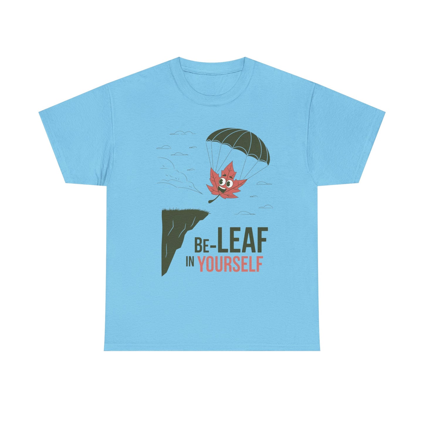 Be-Leaf In Yourself Maple Leaf Parachute T-Shirt | Funny Motivational Nature Graphic Tee | Self-Love Fall Autumn Shirt | Outdoorsy Gift