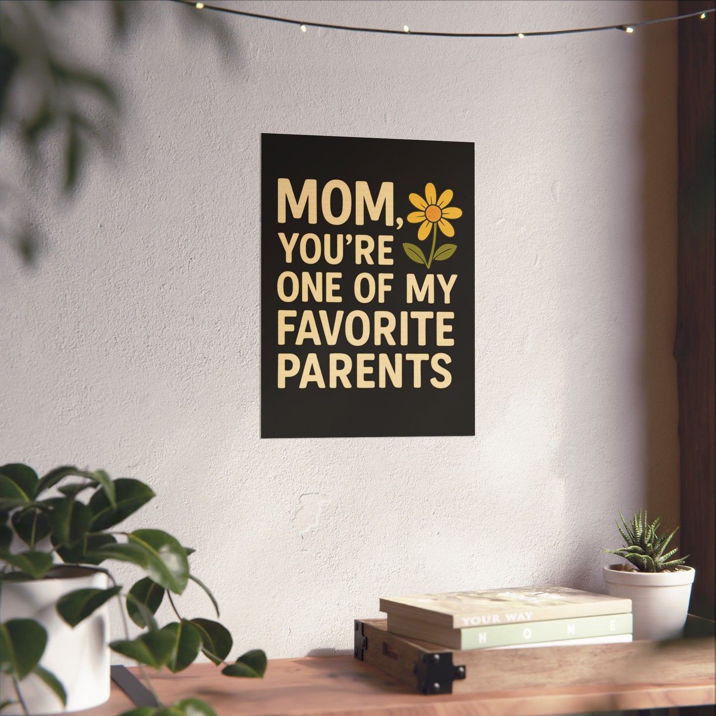 Mom Vertical Poster - One of My Favorite Parents | Perfect Gift for Mother's Day & Birthdays