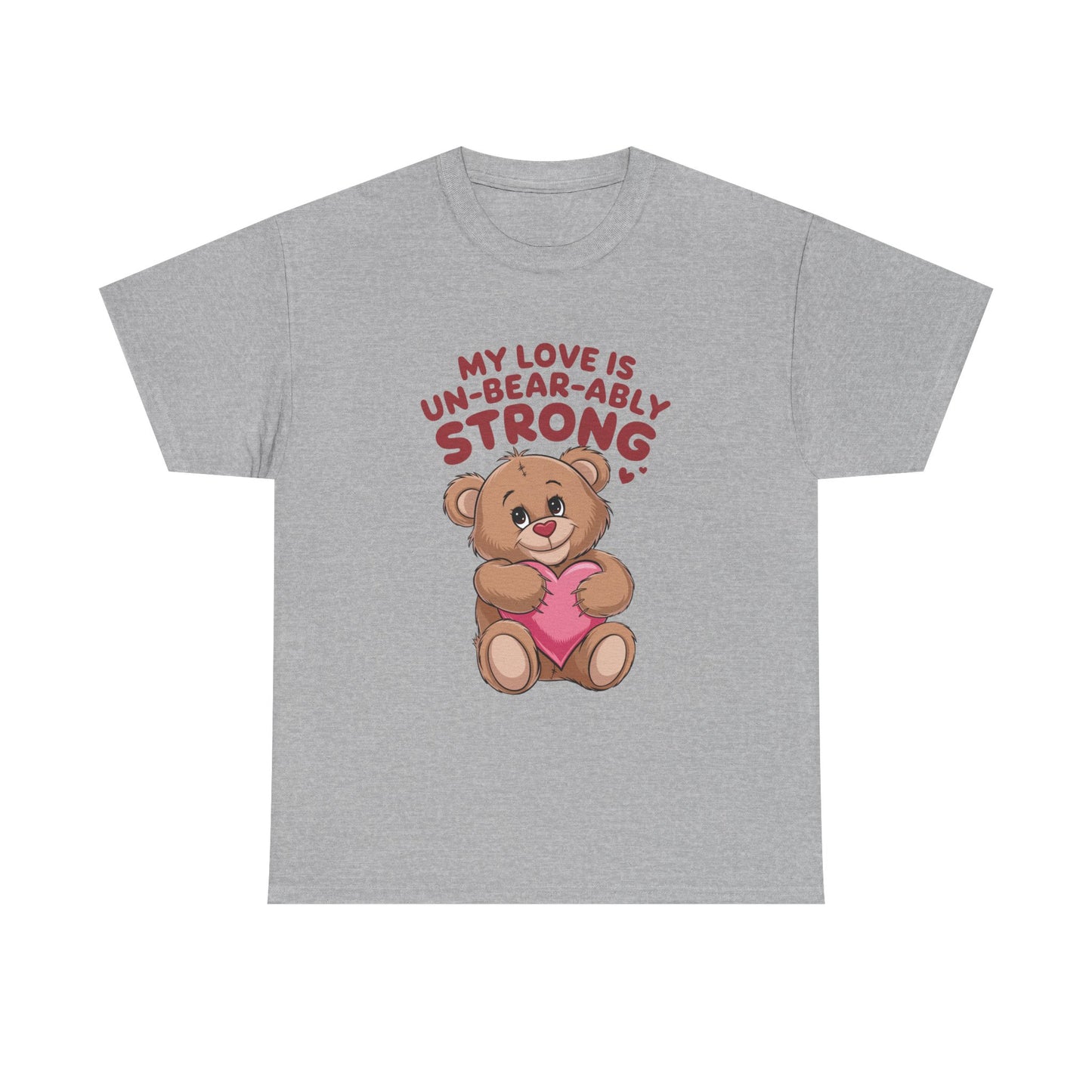Un-Bear-ably Strong Valentine Shirt, Teddy Bear Heart Tee, Cute Love Graphic T-Shirt, Valentines Gift, Romantic Couple Top, Gift For Her