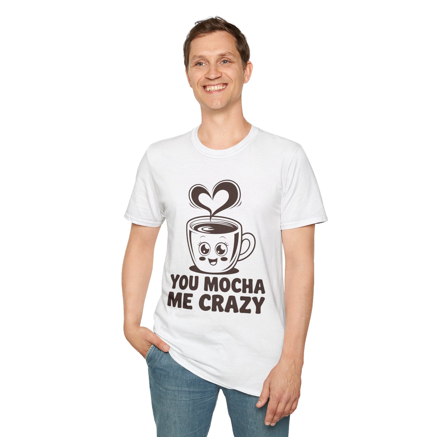 You Mocha Me Crazy Coffee Shirt • Funny Coffee Pun Tee • Cute Café Lover Gift for Her & Him • Coffee Addict Humor T‑shirt