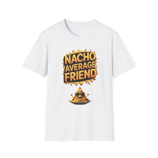 Funny Nacho Average Friend Unisex T-Shirt