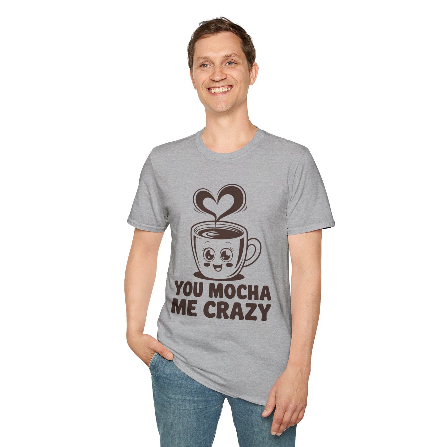 You Mocha Me Crazy Coffee Shirt • Funny Coffee Pun Tee • Cute Café Lover Gift for Her & Him • Coffee Addict Humor T‑shirt