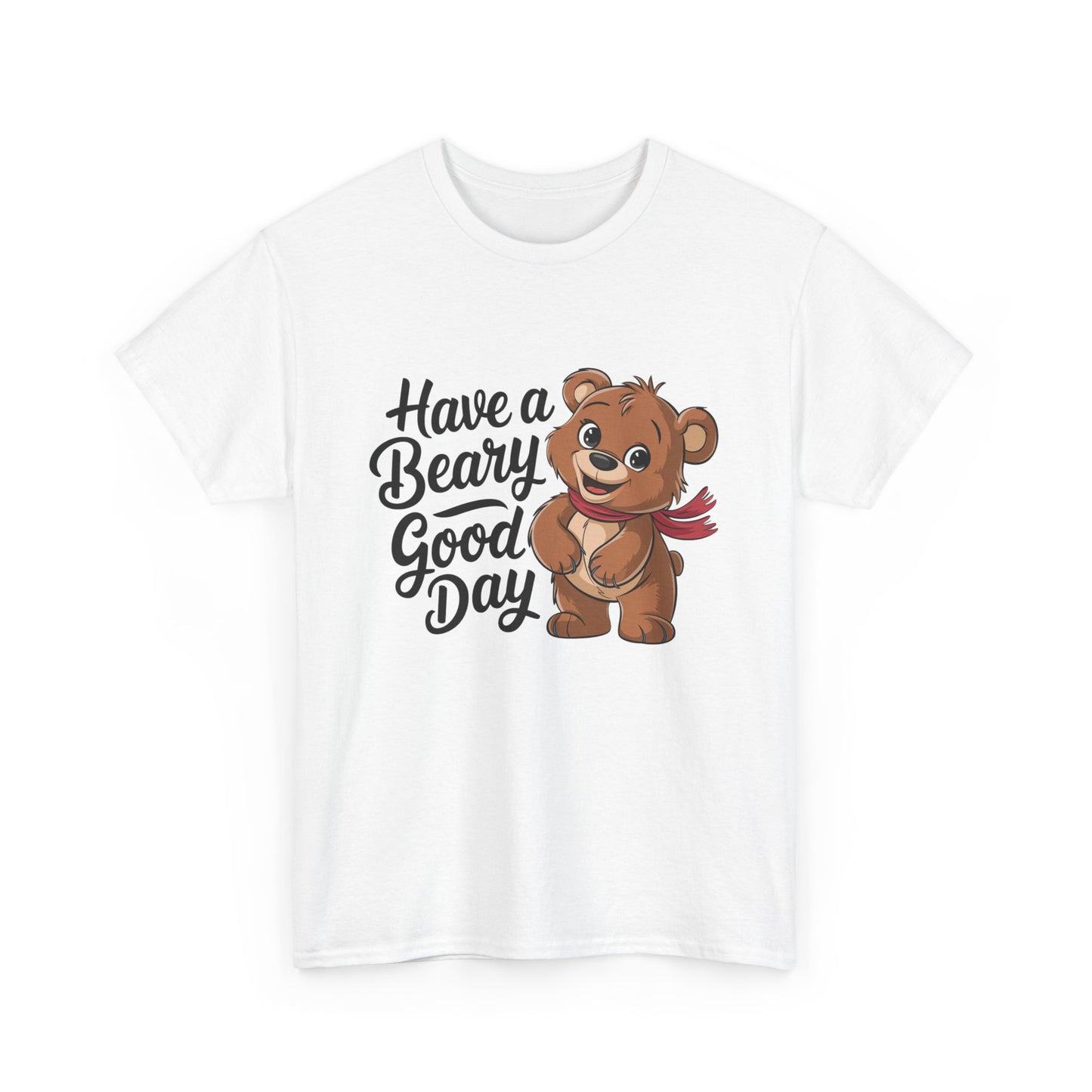 Bear Graphic Tee, Cute Bear Shirt, Funny Animal Tee, Bear Lover Gift, Casual Bear Top, Have a Beary Good Day Shirt