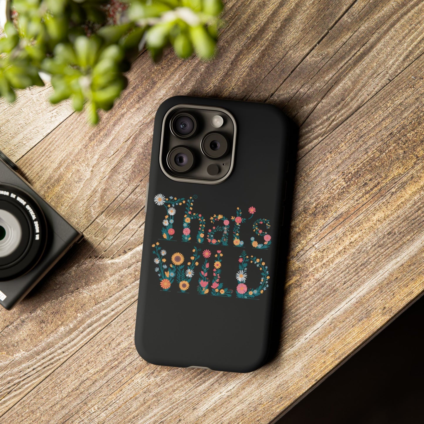 Phone Case - That's Wild Floral Design iPhone Flower Case Accessory for Nature Lovers Unique Gift