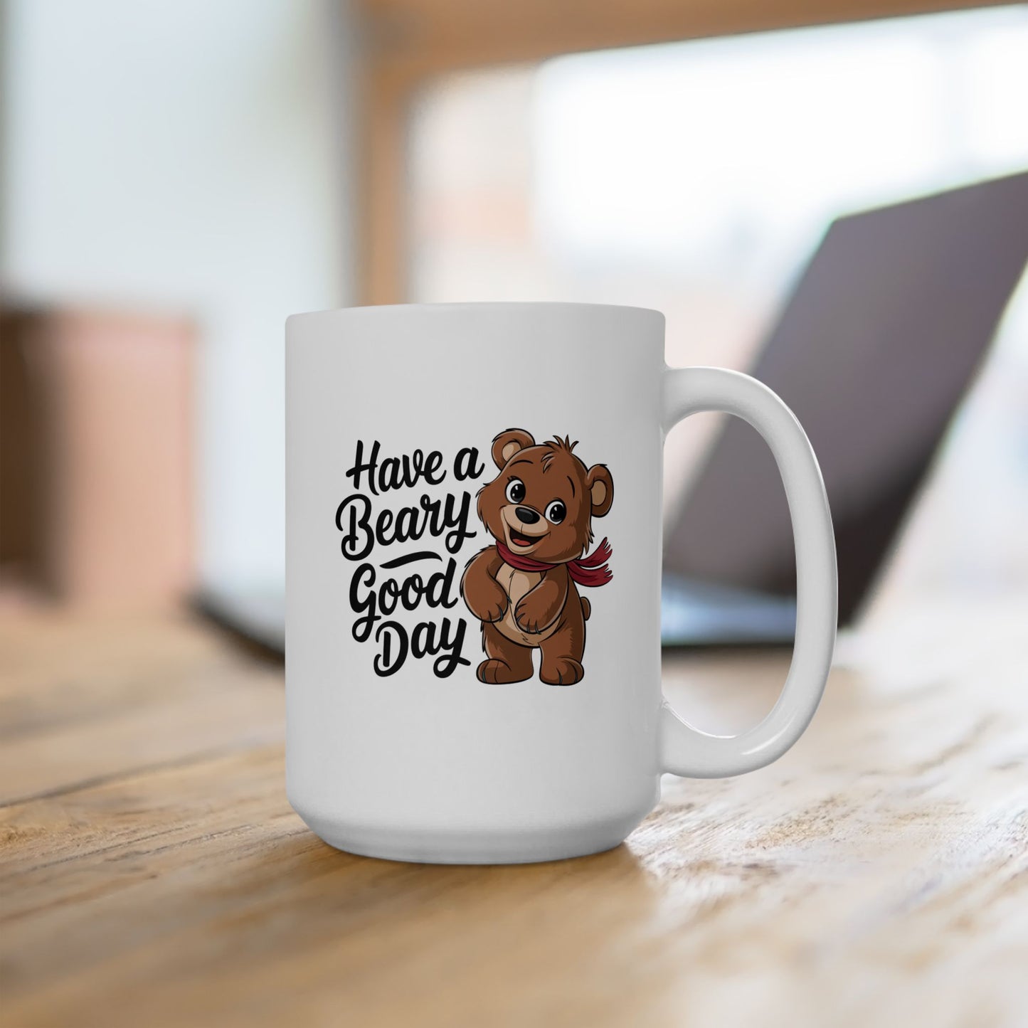 Have a Beary Good Day Mug – Cute Bear Coffee Cup with Fun Quote – Gift for Him, Her, Kids – Adorable Kitchen Decor